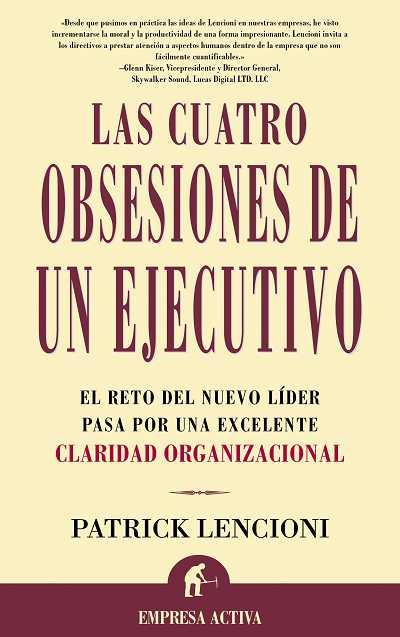 CUATRO OBSESIONES DE UN EJECUTICO, LAS | 9788495787217 | LENCIONI, PATRICK | Librería Castillón - Comprar libros online Aragón, Barbastro