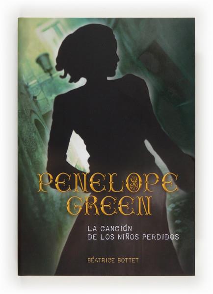 PENELOPE GREEN - LA CANCIÓN DE LOS NIÑOS | 9788467561647 | Bottet, Béatrice | Librería Castillón - Comprar libros online Aragón, Barbastro