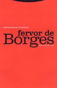 FERVOR DE BORGES | 9788481643381 | GARCIA DE ENTERRIA, EDUARDO | Librería Castillón - Comprar libros online Aragón, Barbastro