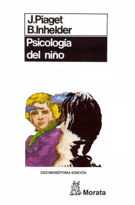 PSICOLOGIA DEL NIÑO | 9788471121035 | PIAGET, JEAN | Librería Castillón - Comprar libros online Aragón, Barbastro
