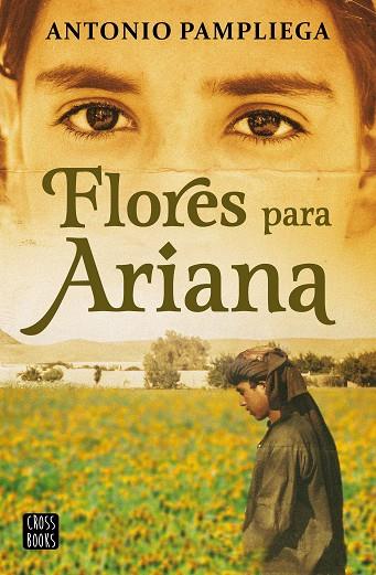 Flores para Ariana | 9788408250517 | Pampliega, Antonio | Librería Castillón - Comprar libros online Aragón, Barbastro
