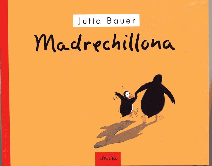 MADRECHILLONA | 9788489804364 | BAUER, JUTTA | Librería Castillón - Comprar libros online Aragón, Barbastro