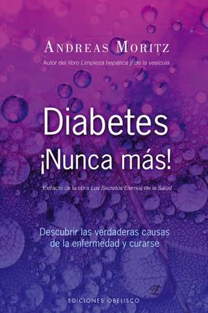 DIABETES : NUNCA MAS | 9788497775441 | MORITZ, ANDREAS | Librería Castillón - Comprar libros online Aragón, Barbastro