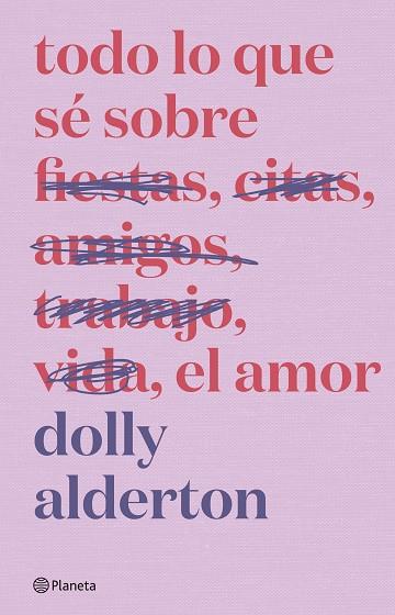 Todo lo que sé sobre el amor. Edición especial | 9788408279266 | Alderton, Dolly | Librería Castillón - Comprar libros online Aragón, Barbastro