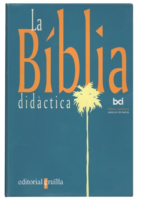 BIBLIA DIDACTICA, LA (CATALA) | 9788482861395 | Librería Castillón - Comprar libros online Aragón, Barbastro