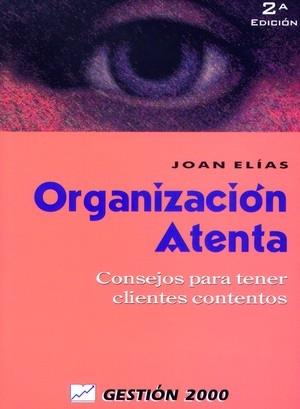 ORGANIZACION ATENTA | 9788480885195 | ELIAS, JOAN | Librería Castillón - Comprar libros online Aragón, Barbastro