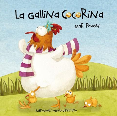 GALLINA COCORINA, LA | 9788493781460 | PAVÓN CÓRDOBA, MAR; CARRETERO, MÓNICA (IL.) | Librería Castillón - Comprar libros online Aragón, Barbastro