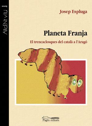 PLANETA FRANJA | 9788497792981 | ESPLUGA, JOSEP | Librería Castillón - Comprar libros online Aragón, Barbastro