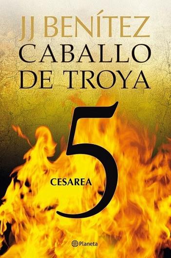 CESAREA : CABALLO DE TROYA 5 | 9788408108085 | BENITEZ, JUAN JOSE | Librería Castillón - Comprar libros online Aragón, Barbastro