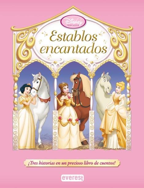 PRINCESAS DISNEY : ESTABLOS ENCANTADOS | 9788444165950 | BERGEN, LARA | Librería Castillón - Comprar libros online Aragón, Barbastro