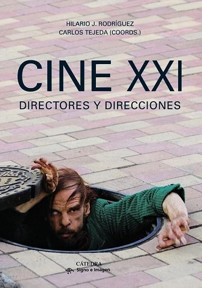 Cine XXI | 9788437631493 | Tejeda, Carlos; Rodríguez, Hilario J. | Librería Castillón - Comprar libros online Aragón, Barbastro