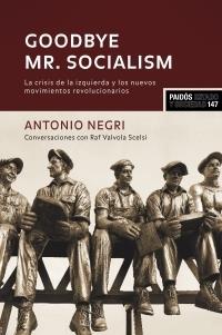 GOODBYE MR. SOCIALISM | 9788449320101 | NEGRI, ANTONIO | Librería Castillón - Comprar libros online Aragón, Barbastro