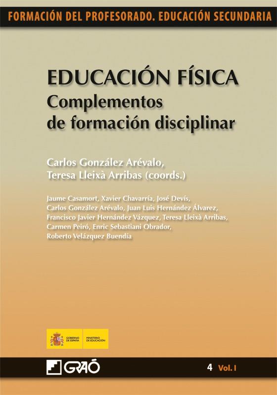 EDUCACIÓN FÍSICA : COMPLEMENTOS DE FORMACIÓN DISCIPLINAR | 9788478279753 | GONZÁLEZ ARÉVALO, CARLOS (COORD.) | Librería Castillón - Comprar libros online Aragón, Barbastro