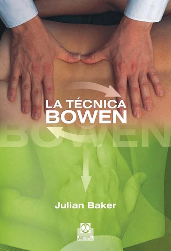 TÉCNICA BOWEN, LA | 9788499100784 | BAKER, JULIAN | Librería Castillón - Comprar libros online Aragón, Barbastro