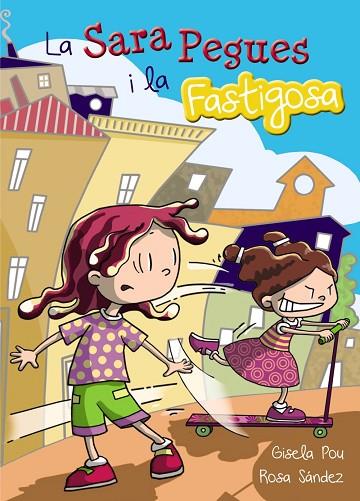 La Sara Pegues i la Fastigosa | 9788448933692 | Pou, Gisela | Librería Castillón - Comprar libros online Aragón, Barbastro