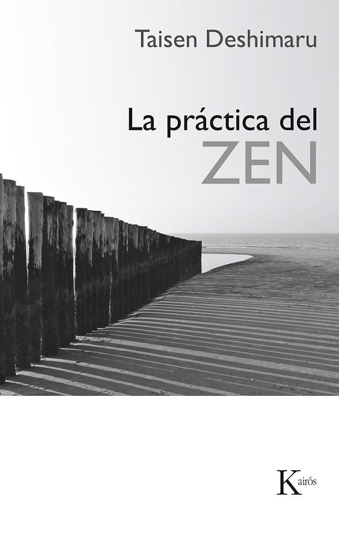 PRACTICA DEL ZEN, LA | 9788472451070 | DESHIMARU, TAISEN | Librería Castillón - Comprar libros online Aragón, Barbastro