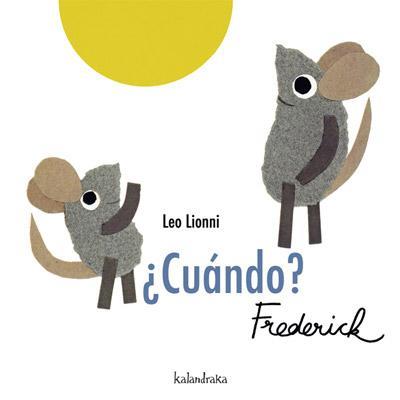 ¿CUÁNDO? FREDERICK | 9788492608072 | LIONNI, LEO | Librería Castillón - Comprar libros online Aragón, Barbastro