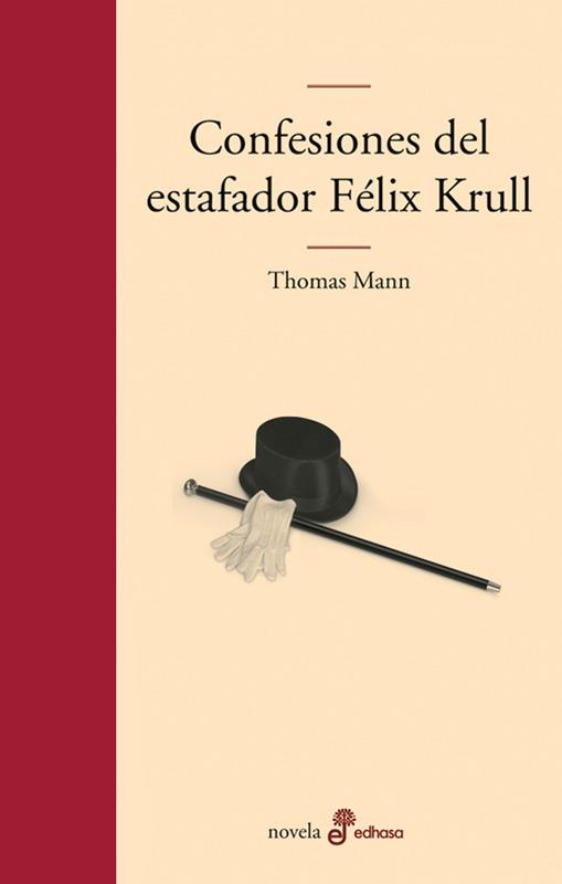 CONFESIONES DEL ESTAFADOR FELIX KRULL | 9788435009980 | MANN, THOMAS | Librería Castillón - Comprar libros online Aragón, Barbastro