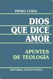 Dios que dice amor | 9788497153225 | Coda, Piero | Librería Castillón - Comprar libros online Aragón, Barbastro