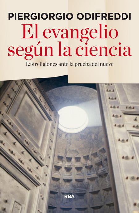 El evangelio según la ciencia | 9788490564509 | ODIFREDDI, PIERGIORGIO | Librería Castillón - Comprar libros online Aragón, Barbastro