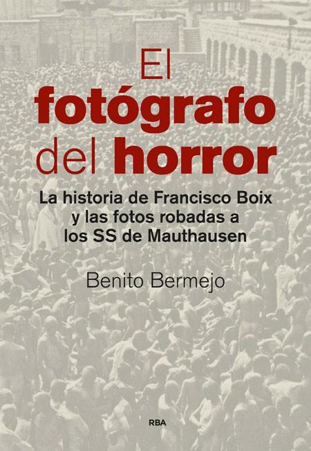 El fotógrafo del horror | 9788490565001 | BERMEJO BENITO | Librería Castillón - Comprar libros online Aragón, Barbastro