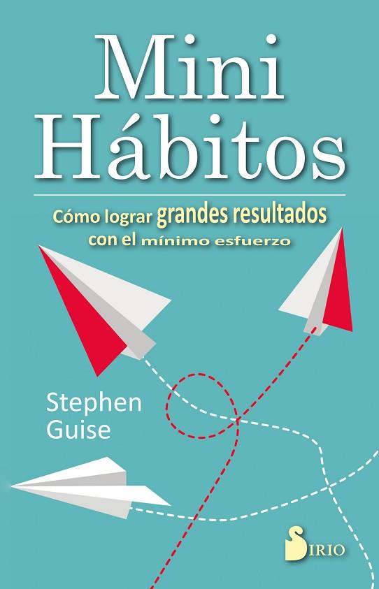 MINI HÁBITOS | 9788416579662 | GUISE, STEPHEN | Librería Castillón - Comprar libros online Aragón, Barbastro