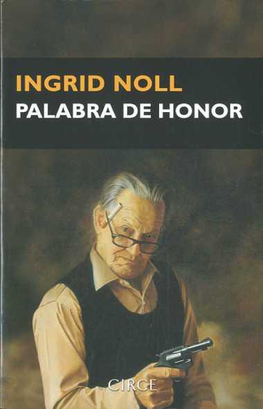 PALABRA DE HONOR | 9788477652823 | NOLL, INGRID | Librería Castillón - Comprar libros online Aragón, Barbastro