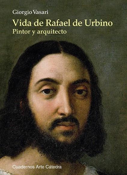 Vida de Rafael de Urbino | 9788437630311 | Vasari, Giorgio | Librería Castillón - Comprar libros online Aragón, Barbastro