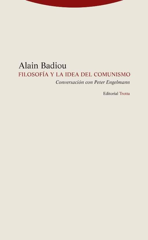 Filosofía y la idea de comunismo | 9788498796759 | Badiou, Alain | Librería Castillón - Comprar libros online Aragón, Barbastro