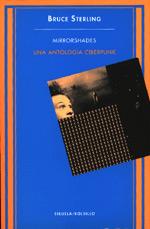 MIRRORSHADES UNA ANTOLOGIA CIBERPUNK (BUTXACA) | 9788478444182 | STERLING, BRUCE | Librería Castillón - Comprar libros online Aragón, Barbastro