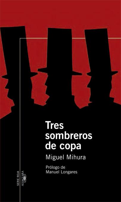 TRES SOMBREROS DE COPA | 9788420470238 | MIHURA, MIGUEL | Librería Castillón - Comprar libros online Aragón, Barbastro