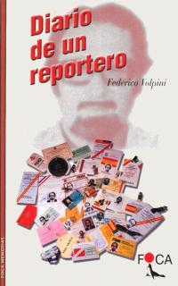 DIARIO DE UN REPORTERO | 9788493048181 | VOLPINI, FEDERICO | Librería Castillón - Comprar libros online Aragón, Barbastro