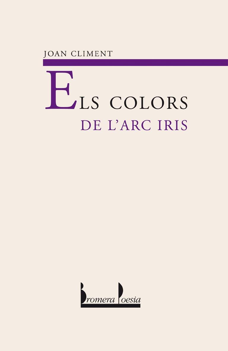 COLORS DE L'ARC IRIS, ELS | 9788476606421 | CLIMENT, JOAN | Librería Castillón - Comprar libros online Aragón, Barbastro