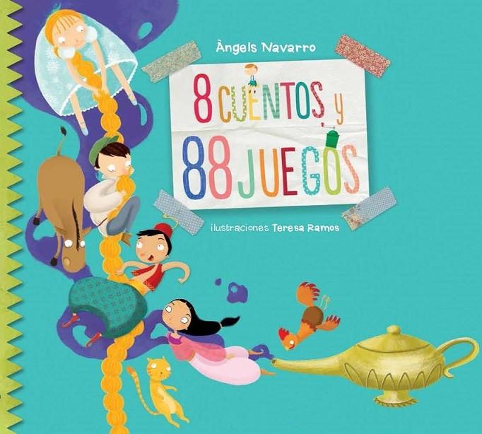 8 cuentos y 88 juegos | 9788448844356 | NAVARRO,ÀNGELS/RAMOS,TERESA | Librería Castillón - Comprar libros online Aragón, Barbastro