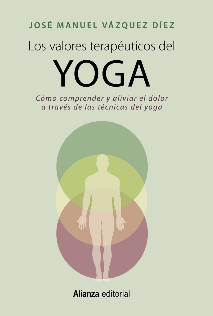Los valores terapéuticos del yoga | 9788420699158 | Vázquez Díez, José Manuel | Librería Castillón - Comprar libros online Aragón, Barbastro