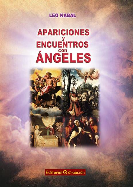 APARICIONES Y ENCUENTROS CON ÁNGELES | 9788415676041 | KABAL, LEO | Librería Castillón - Comprar libros online Aragón, Barbastro