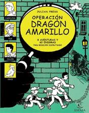 OPERACION DRAGON AMARILLO | 9788467010459 | PRESS, JULIAN | Librería Castillón - Comprar libros online Aragón, Barbastro