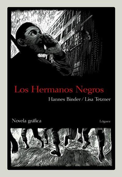 HERMANOS NEGROS, LOS : NOVELA GRÁFICA | 9788496646162 | TETZNER, LISA | Librería Castillón - Comprar libros online Aragón, Barbastro