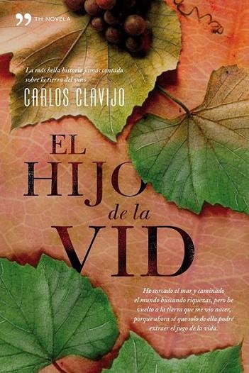HIJO DE LA VID, EL | 9788484607151 | CLAVIJO COBOS, CARLOS | Librería Castillón - Comprar libros online Aragón, Barbastro