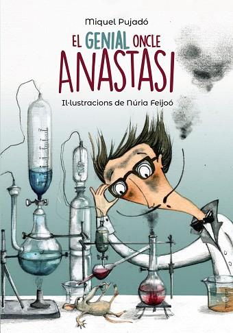 El genial oncle Anastasi | 9788448945947 | Pujadó, Miquel | Librería Castillón - Comprar libros online Aragón, Barbastro