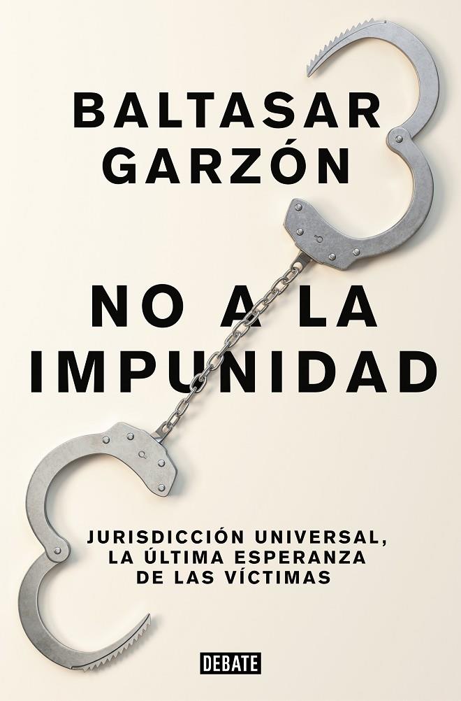 No a la impunidad | 9788499926544 | Garzón, Baltasar | Librería Castillón - Comprar libros online Aragón, Barbastro