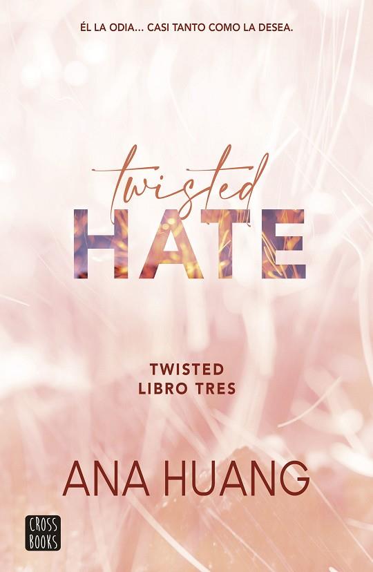 Twisted 3 : Twisted Hate | 9788408278948 | Huang, Ana | Librería Castillón - Comprar libros online Aragón, Barbastro