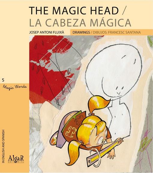 CABEZA MAGICA, LA / THE MAGIC HEAD -INGLES- | 9788498451610 | FLUIXA VIVAS, JOSEP ANTONI | Librería Castillón - Comprar libros online Aragón, Barbastro