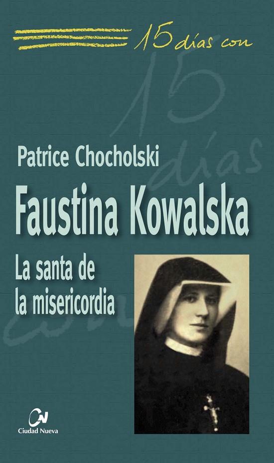 Faustina Kowalska | 9788497153416 | Chocholski, Patrice | Librería Castillón - Comprar libros online Aragón, Barbastro