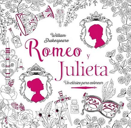 Clásicos para colorear. Romeo y Julieta | 9788469606827 | Shakespeare, William | Librería Castillón - Comprar libros online Aragón, Barbastro