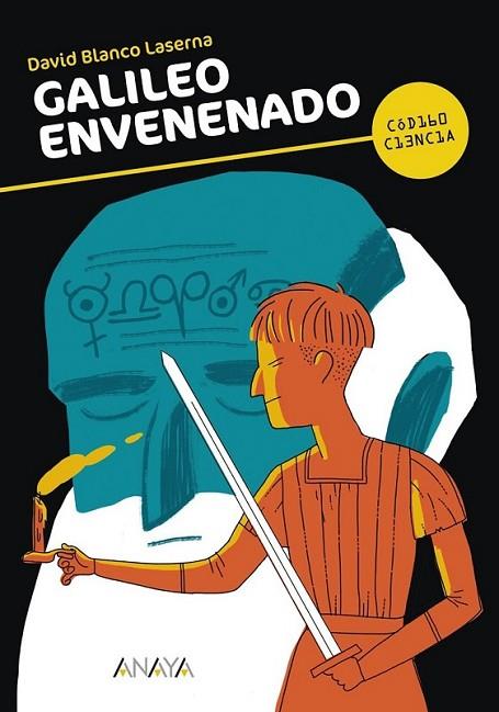 GALILEO ENVENENADO - CÓDIGO CIENCIA | 9788466792974 | BLANCO LASERNA, DAVID | Librería Castillón - Comprar libros online Aragón, Barbastro
