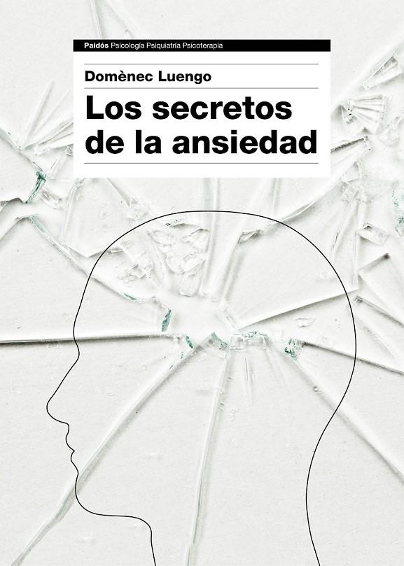 Los secretos de la ansiedad | 9788449331596 | Domènec Luengo | Librería Castillón - Comprar libros online Aragón, Barbastro
