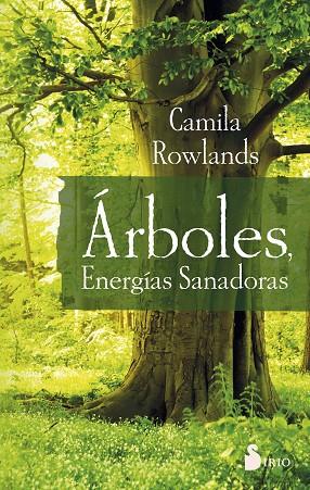 ARBOLES, ENERGIAS SANADORAS | 9788416579969 | ROWLANDS, CAMILA | Librería Castillón - Comprar libros online Aragón, Barbastro