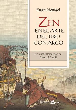 Zen en el arte del tiro con arco | 9788484454540 | Herrigel, Eugen | Librería Castillón - Comprar libros online Aragón, Barbastro