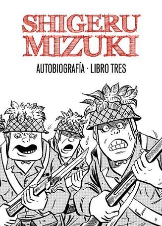 Shigeru Mizuki. Autobiografía. Libro tres | 9788415163978 | Mizuki, Shigeru | Librería Castillón - Comprar libros online Aragón, Barbastro